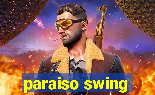 paraiso swing